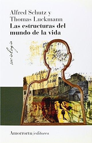 Estructuras Del Mundo De La Vida (Reimp 2009), Las