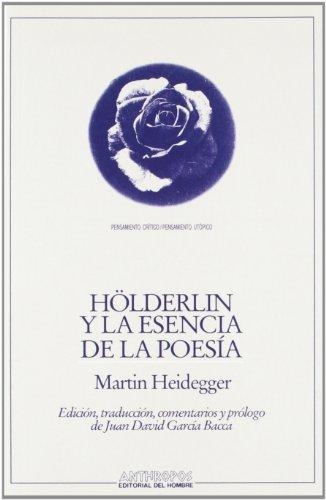 Holderlin Y La Esencia De La Poesia (3ª Reim)