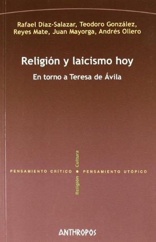 Religion Y Laicismo Hoy. En Torno A Teresa De Avila