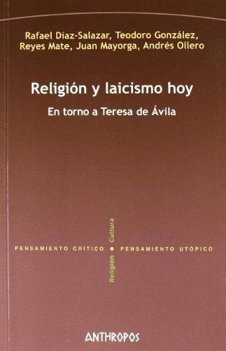 Religion Y Laicismo Hoy. En Torno A Teresa De Avila