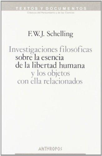 Investigaciones Filosoficas (2A.Ed) Sobre La Esencia De La Libertad Humana