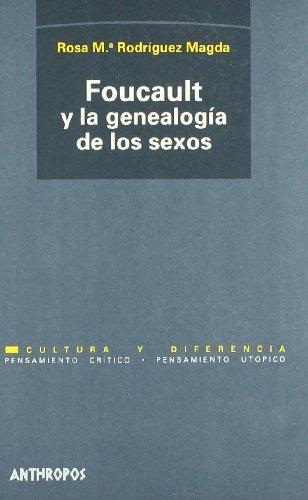 Foucault Y La Genealogia (2A.Ed) De Los Sexos