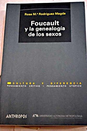 Foucault Y La Genealogia De Los Sexos