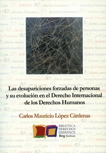 Desapariciones Forzadas De Personas Y Su Evolucion En El Derecho Internacional De Los Derechos Humanos, Las