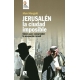 Jerusalen La Ciudad Imposible. Claves Para Comprender La Ocupacion Israeli