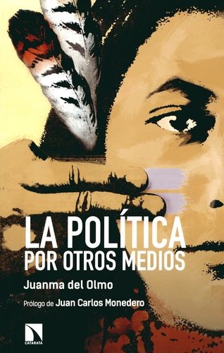 Politica Por Otros Medios, La