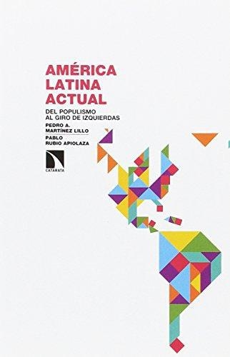 America Latina Actual Del Populismo Al Giro De Izquierdas