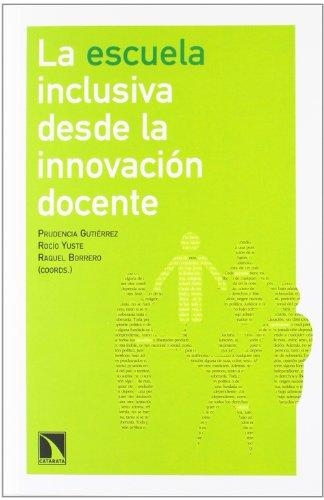 Escuela Inclusiva Desde La Innovacion Docente,La