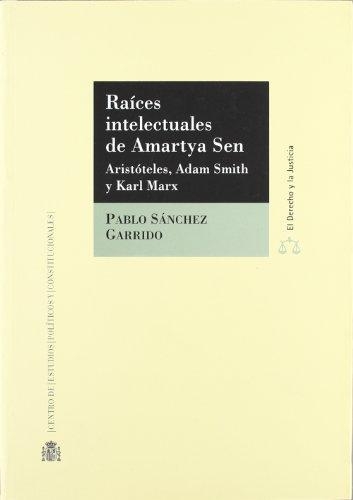 Raices Intelectuales De Amartya Sen. Aristoteles, Adam Smith Y Karl Marx