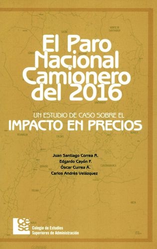 Paro Nacional Camionero Del 2016 Un Estudio De Caso Sobre El Impacto En Precios, El