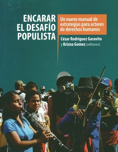 Encarar El Desafio Populista Un Nuevo Manual De Estrategias Para Actores De Derechos Humanos