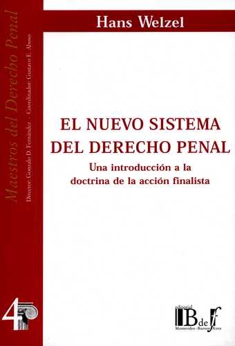 Nuevo Sistema Del Derecho Penal. Una Introduccion A La Doctrina De La Accion Finalista, El