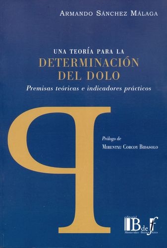 Determinacion Del Dolo Premisas Teoricas E Indicadores Practicos