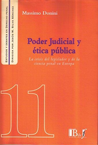 Poder Judicial Y Etica Publica. La Crisis Del Legislador Y De La Ciencia Penal En Europa