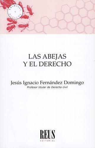 Abejas Y El Derecho, Las