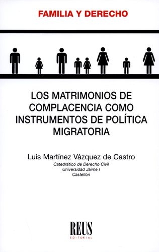 Matrimonios De Complacencia Como Instrumentos De Politica Migratoria, Los