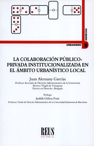 Colaboracion Publico Privada Institucionalizada En El Ambito Urbanistico Local, La