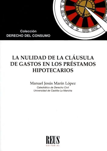 Nulidad De La Clausula De Gastos En Los Prestamos Hipotecarios, La