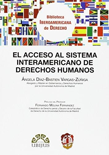 Acceso Al Sistema Interamericano De Derechos Humanos, El