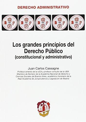 Grandes Principios Del Derecho Publico Constitucional Y Administrativo, Los