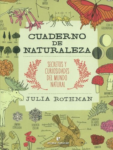 Cuaderno De Naturaleza Secretos Y Curiosidades Del Mundo Natural