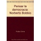 Pensar La Democracia: Norberto Bobbio