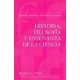 Historia Filosofia Y Enseñanza De La Ciencia