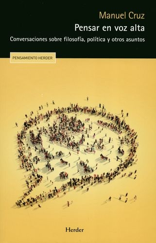 Pensar En Voz Alta Conversaciones Sobre Filosofia Politica Y Otros Asuntos