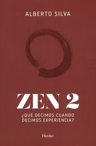 Zen 2 Que Decimos Cuando Decimos Experiencia