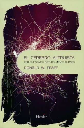 Cerebro Altruista. Por Que Somos Naturalmente Buenos, El