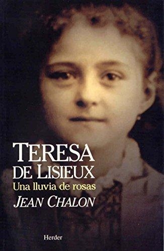 Teresa De Lisieux Una Lluvia De Rosas