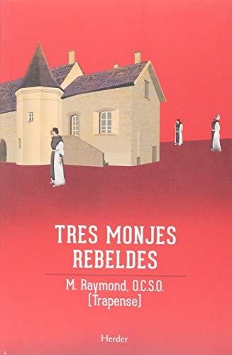 Tres Monjes Rebeldes