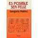 Es Posible Ser Feliz