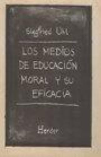 Medios De Educacion Moral Y Su Eficacia, Los