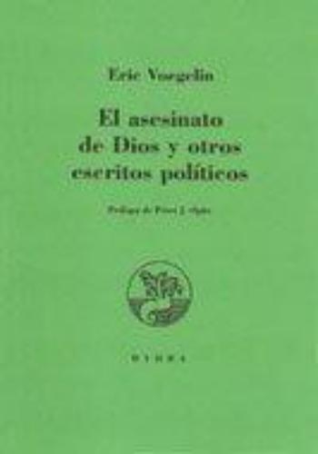 Asesinato De Dios Y Otros Escritos Politicos, El