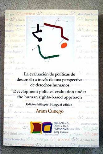 Evaluacion De Politicas De Desarrollo A Traves De Una Perspectiva De Derechos Humanos, La