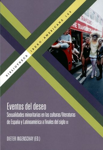 Eventos Del Deseo Sexualidades Minoritarias En Las Culturas Literaturas De España Y Latinoamerica A Finales De