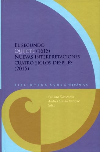 Segundo Quijote 1615 Nuevas Interpretaciones Cuatro Siglos Despues 2015, El