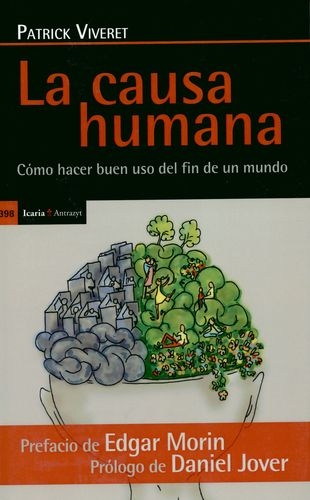 Causa Humana Como Hacer Buen Uso Del Fin Del Mundo, La