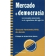 Mercado O Democracia. Los Tratados Comerciales En El Capitalismo Del Siglo Xxi