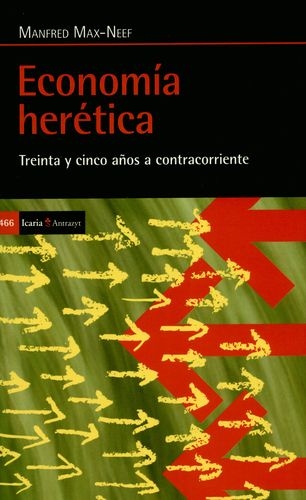 Economia Heretica Treinta Y Cinco Años A Contracorriente