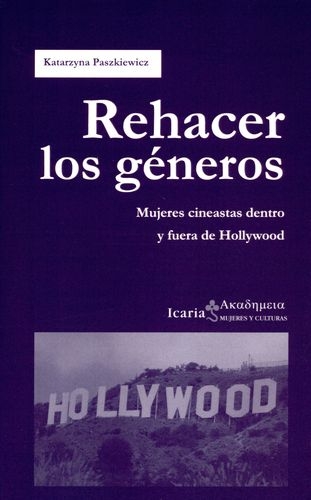 Rehacer Los Generos Mujeres Cineastas Dentro Y Fuera De Hollywood