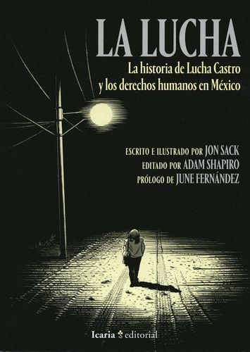 Lucha La Historia De Lucha Castro Y Los Derechos Humanos En Mexico, La