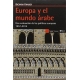 Europa Y El Mundo Arabe Una Evolucion De Las Politicas Europeas 1957-2015