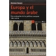 Europa Y El Mundo Arabe Una Evolucion De Las Politicas Europeas 1957-2015