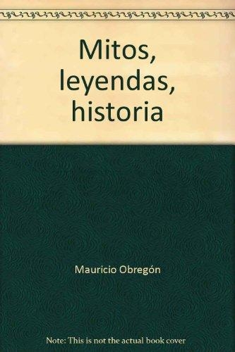 Mitos Leyendas Historia