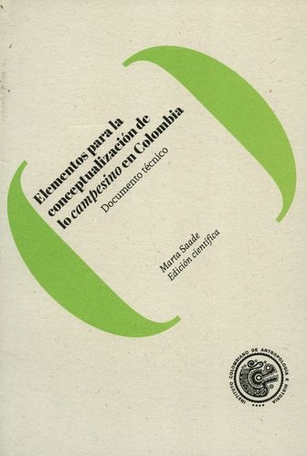 Elementos Para La Conceptualizacion De Lo Campesino En Colombia