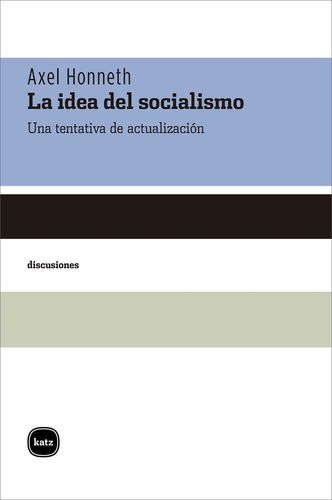 Idea Del Socialismo Una Tentativa De Actualizacion, La