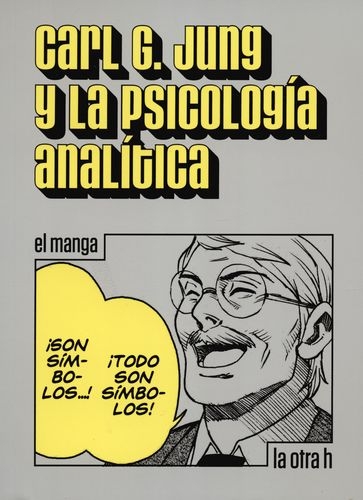 Carl G. Jung Y La Psicologia Analitica (En Historieta / Comic)