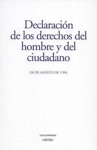 Declaracion De Los Derechos Del Hombre Y Del Ciudadano (26 De Agosto De 1789)